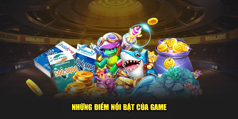 Nhung-diem-noi-bat-cua-game