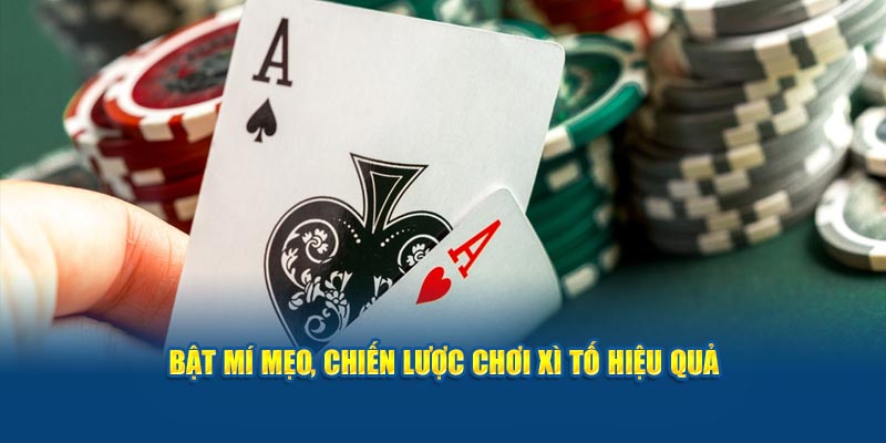 bat-mi-meo-chien-luoc-choi-xi-to-hieu-qua