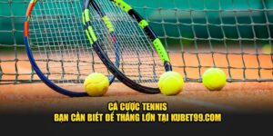 ca-cuoc-tennis-ban-can-biet-de-thang-lon-tai-hubet-com