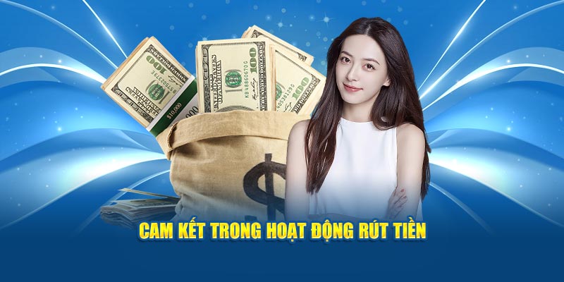 cam-ket-trong-hoat-dong-rut-tien