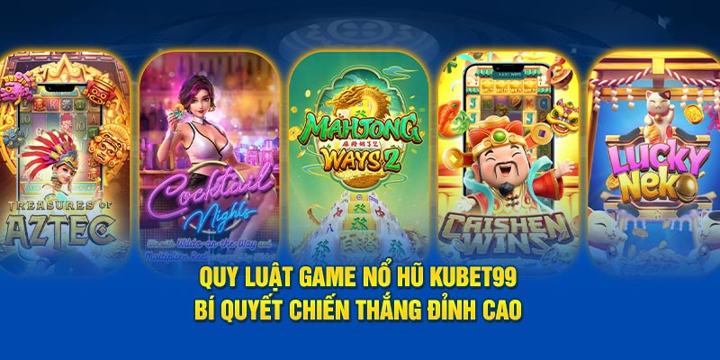 quy-luat-game-no-hu-hubet-bi-quyet-chien-thang-dinh-cao