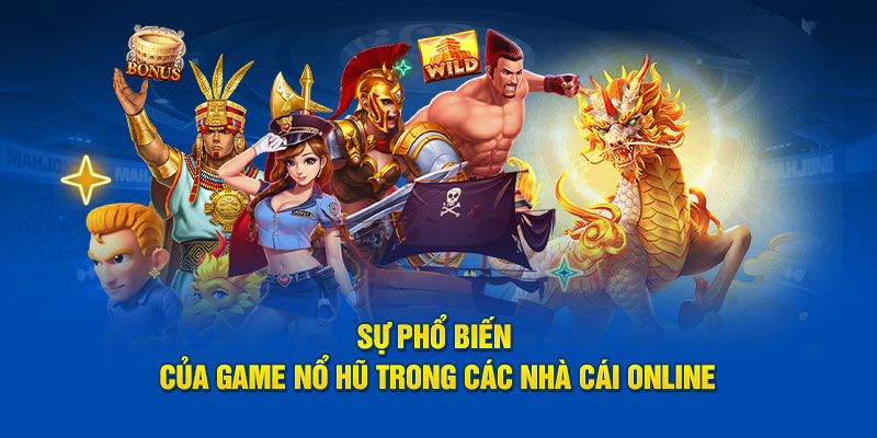 su-pho-bien-cua-game-no-hu-trong-cac-nha-cai-online